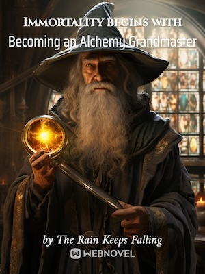 جلد Immortality begins with Becoming an Alchemy Grandmaster | ناولوریا